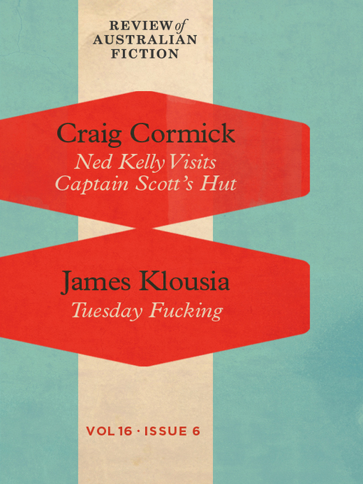 Title details for Review of Australian Fiction, Volume 16, Issue 6 by Craig Cormick - Available